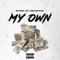 My Own - Dre Brown lyrics