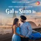 Gal Ta Sunn Lo (feat. Mousumi Nayak) - Money Sondh lyrics