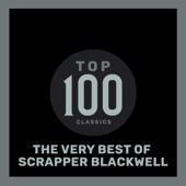 Top 100 Classics - The Very Best of Scrapper Blackwell artwork