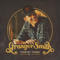 Granger Smith - Country Things, Vol. 2 artwork