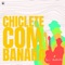 Chiclete Com Banana - Iuri Andrade lyrics