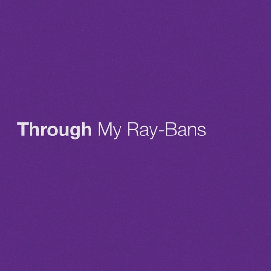 Cover artwork for Through My Ray-Bans