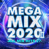 MEGA MIX 2020 II -ALL MIX HITS 27- mixed by ERIKA (DJ MIX) artwork
