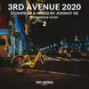 Stream & download 3rd Avenue 2020, Pt. 2 Johnny M (DJ Mix)