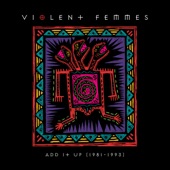 Violent Femmes - Gimme The Car