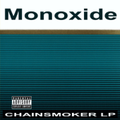 Chainsmoker - Monoxide