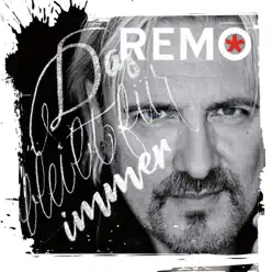 Das bleibt für immer - Remo Das bleibt für immer - Remo