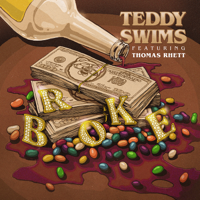 Teddy Swims - Broke (feat. Thomas Rhett) artwork