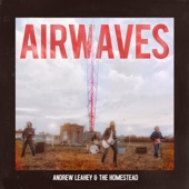 Andrew Leahey & the Homestead - Flyover Country