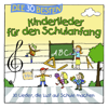 Die 30 besten Kinderlieder für den Schulanfang (30 Lieder, die Lust auf Schule machen) - Simone Sommerland, Karsten Glück & Die Kita-Frösche