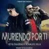 Muriendo Por Ti - Single album lyrics, reviews, download