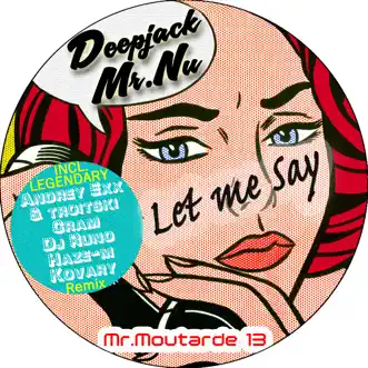 Let Me Say by Deepjack & Mr.Nu album reviews, ratings, credits