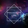 Progressive Life - Single album lyrics, reviews, download