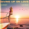 Giving up on Love - Single