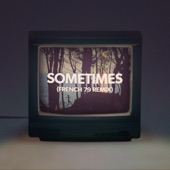 Sometimes (French 79 Remix) artwork