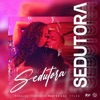 Sedutora (feat. Shane Tyler) - Single