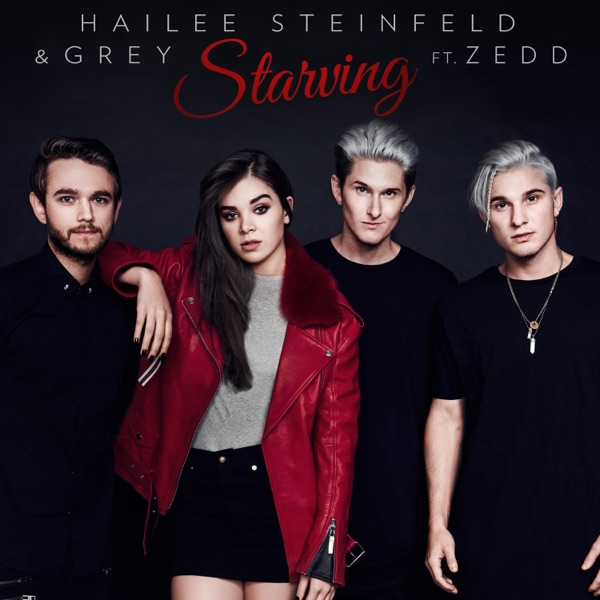 Starving (feat. Zedd) - Single - Hailee Steinfeld & Grey