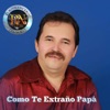 Como Te Extraño Papá - Single