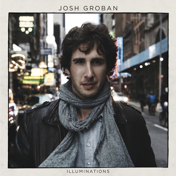 Illuminations (Deluxe Version) - Josh Groban