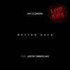 Ant Clemons & Justin Timberlake - Better Days (feat. Kirk Franklin) [Live]  artwork