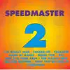 Speedmaster 2 album lyrics, reviews, download