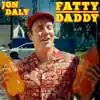 Fatty Daddy - Single album lyrics, reviews, download