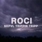 Roci (feat. Nepvl & Tripp) - Trippin' lyrics