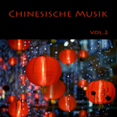 Chinesische Musik, Vol. 2 - Traditionelle chinesische Musik und klassische Musik - Chinesische Musik Akademie