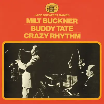 Crazy Rhythm - Buddy Tate Crazy Rhythm - Buddy Tate