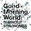 Good Morning World! - Single album lyrics, reviews, download