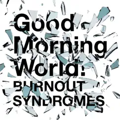 Good Morning World! - Single by BURNOUT SYNDROMES album reviews, ratings, credits