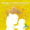 Music For Your Infant: Classical Music For Young Minds