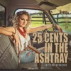 25 Cents in the Ashtray - Single