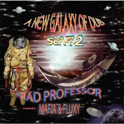 Sci Fi 2: A New Galaxy of Dub by Mad Professor & Mafia & Fluxy album reviews, ratings, credits