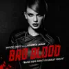 Bad Blood (feat. Kendrick Lamar) song lyrics