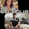 On Your Face (Keep the Mask On) [feat. Becca Stevens] - Single album lyrics, reviews, download