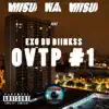 OVTP #1 (feat. Exo Du Biinkss) - Single album lyrics, reviews, download