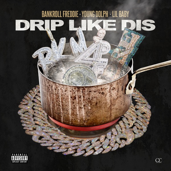 Drip Like Dis - Single - Bankroll Freddie, Young Dolph & Lil Baby