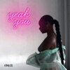 Yeah You (Thinkin Bout You) - Single