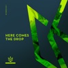 Here Comes the Drop - EP