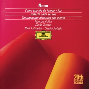 Nono: Como una ola de fuerza y luz - .sofferte Onde Serene. - contrappunto dialettico alla mente