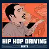 Hip Hop Driving Beats album lyrics, reviews, download