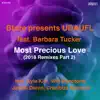 Most Precious Love (2018 Remixes Part 2) [feat. Barbara Tucker] album lyrics, reviews, download