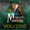 Marco Flores Y La Jerez - Volveré