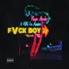 Fvck Boy - Single album lyrics, reviews, download