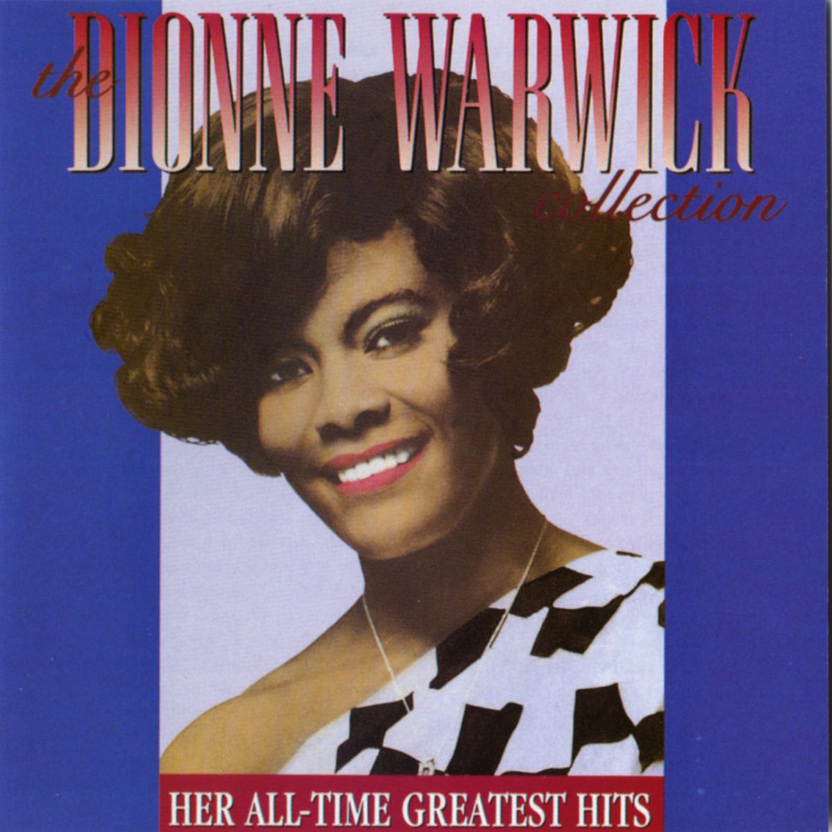 The Dionne Warwick Collection: Her All-Time Greatest Hits by Dionne