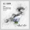 All I Know (feat. Jordan Parker) - Single album lyrics, reviews, download