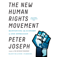 Peter Joseph - The New Human Rights Movement: Reinventing the Economy to End Oppression artwork