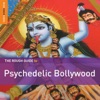 Rough Guide to Psychedelic Bollywood, 2013