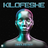 Kilofeshe - Zinoleesky